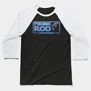 Fishing Rod Blue Baseball T-Shirt